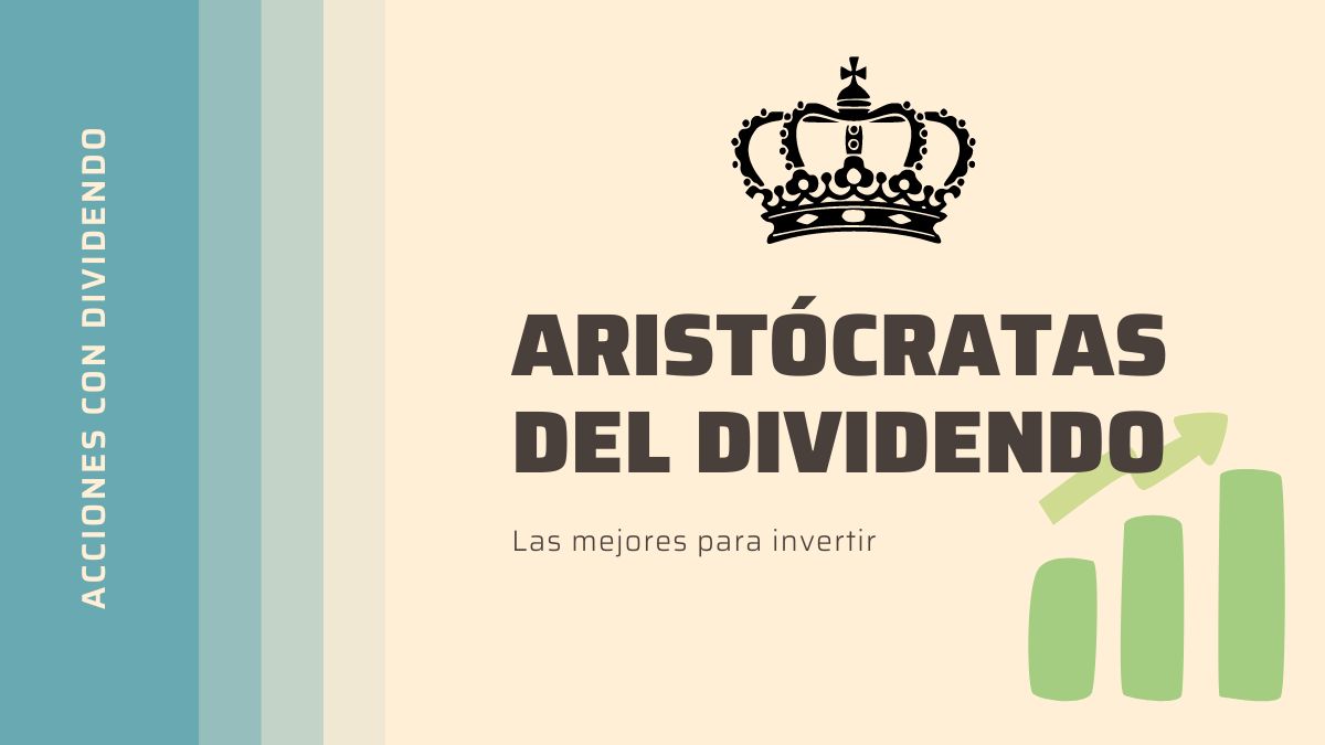 Que son aristócratas del dividendo