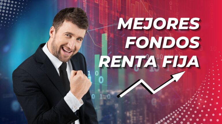 5 Mejores fondos de Renta Fija donde invertir este 2026